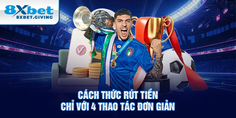 Cách thức rút tiền chỉ với 4 thao tác đơn giản 