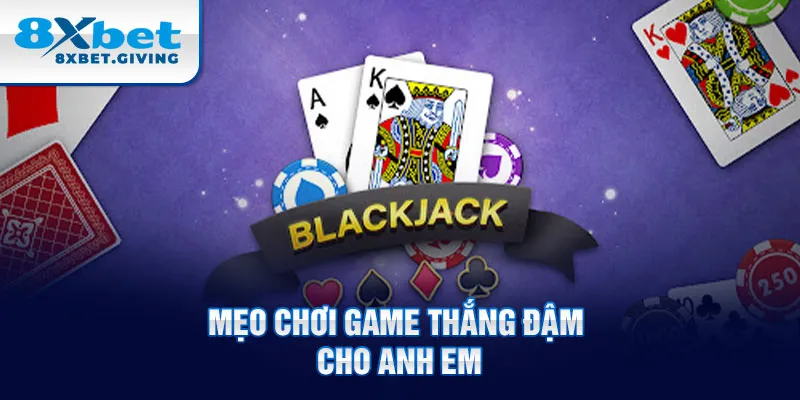 Mẹo chơi game thắng đậm cho anh em