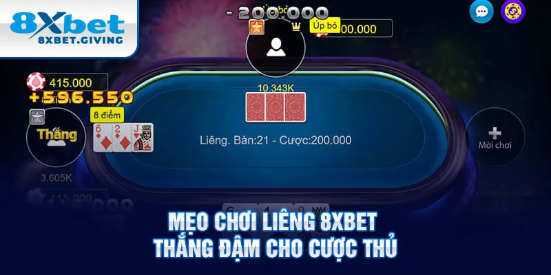 Mẹo chơi liêng 8xbet thắng đậm cho cược thủ